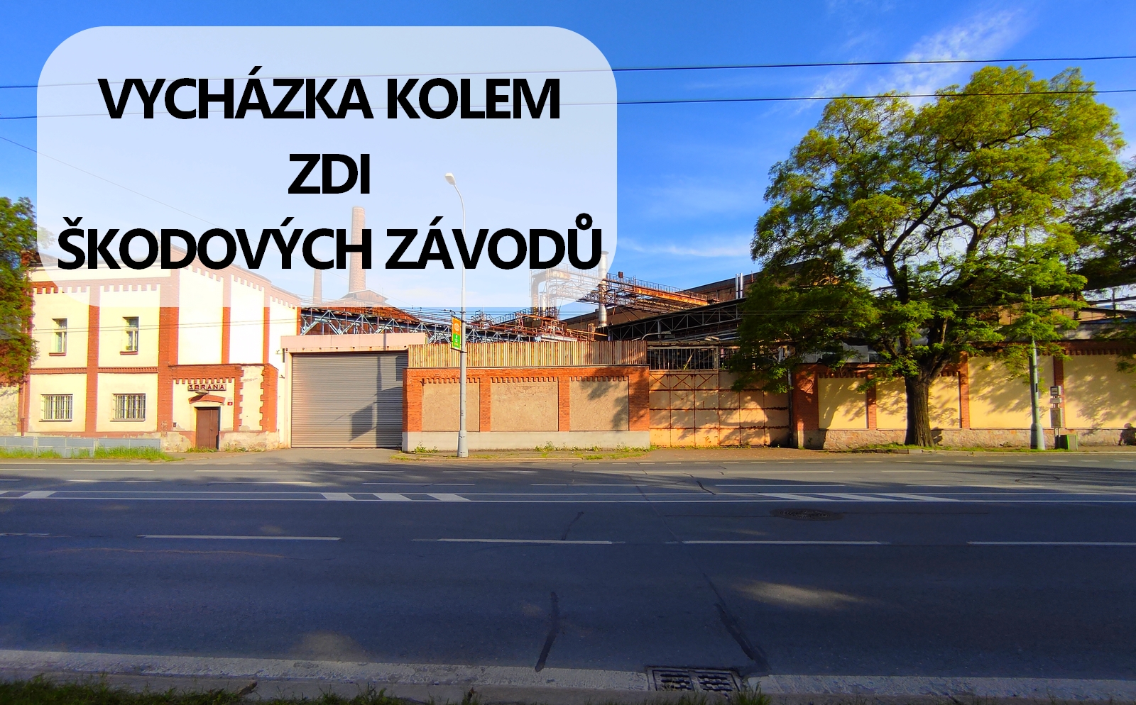 Read more about the article Přihláška na vycházku kolem zdi Škodových závodů